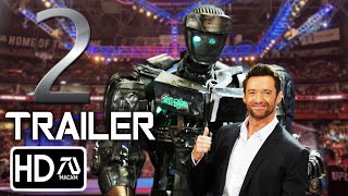REAL STEEL 2 Trailer 2 (HD) Hugh Jackman, Anthony Mackie | Charlie Kenton Returns | Fan Made