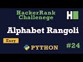 24. Alphabet Rangoli: Hackerrank | Python Solution Explained