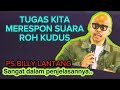 PS. BILLY LANTANG; TUGAS KITA MERESPON SUARA ROH KUDUS #khotbahkristen #billylantang #khotbah