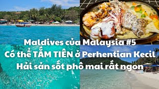 Maldives của Malaysia #5: ĐẸP SỮNG SỜ TẮM TIÊN được ở bãi biển đảo Perhentian Kecil - Hải sản ngon