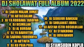 DJ SHOLLI WA SALLIM DA X SABEN MALEM JUMAT|Remix Slow Bass Religi Spesial Perform DJ SYAMSUDIN KOPLO