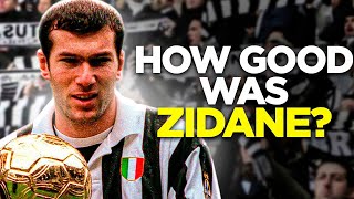 How good was Zidane Really?