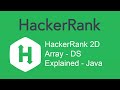 HackerRank 2D Array - DS Explained - Java