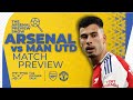 Arsenal vs Manchester Utd Preview Show | Team News, Line-Ups & Predictions | Premier League