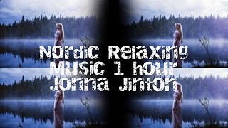 Nordic Music | Jonna Jinton | Relaxing Music | Study Music | 1 HOURs