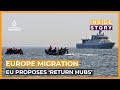 Will EU's new migration proposals work? | Inside Story