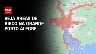 Veja áreas de risco na Grande Porto Alegre | AGORA CNN