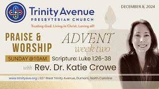 Sunday, Dec 8, 2024, TAPC Worship: Rev. Dr. Katie Crowe preaching on Luke 1:26-38.