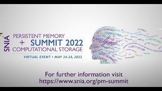 SNIA Persistent Memory + Computational Storage Summit 2022 Preview