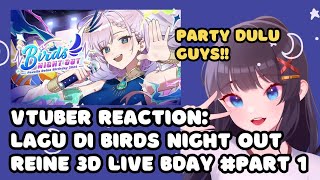 VTuber ID Reacts to 'Lagu di《BIRDS NIGHT OUT》 Pavolia Reine 3D Birthday Live 2024' Part 1