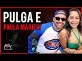 PULGA E PAULA MARIELY NO FABIANO ARAÚJO PODCAST #027