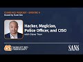 Steve Tran: Hacker, Magician, Police Officer, and CISO: Season 2, Ep 8