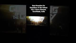 Guardians of the Galaxy Vol 3 Best Audience reaction from Chennai, TamilNadu, India.