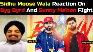 Sidhu Moose Wala Reaction On Byg Byrd And Sunny Malton Fight
