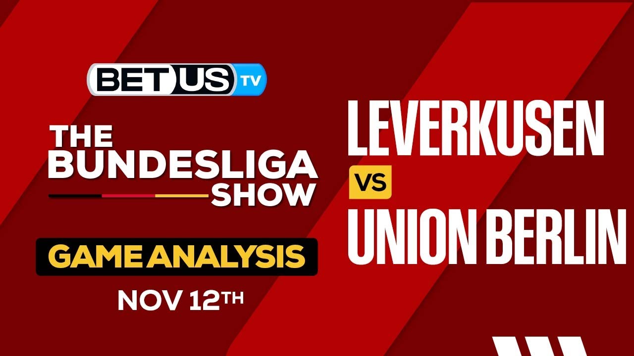 Leverkusen Vs Union Berlin | Bundesliga Expert Predictions, Soccer ...