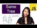Same Tree Leetcode Javascript | 100 Same Tree Leetcode