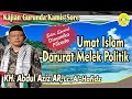 Umat Islam Darurat Melek Politik, KH Abdul Aziz Abdurrouf, Lc, Al-Hafidz