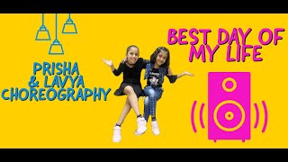 Best Day Of My Life | Prisha & Lavya Choreography | Kunal Shettigar