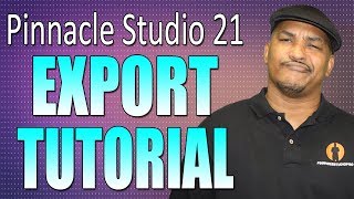 Pinnacle Studio 21 Ultimate | Export Tutorial - Workflow Series #6