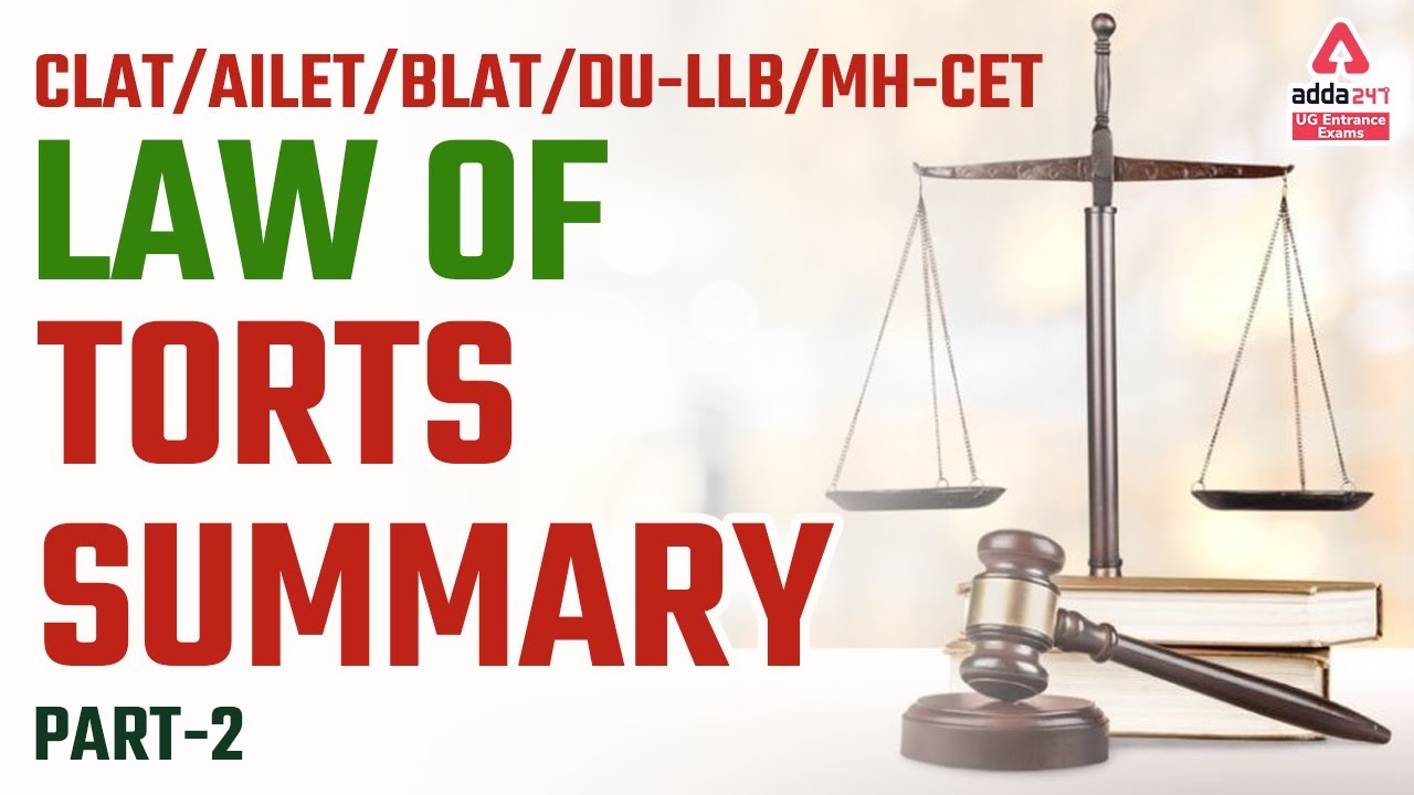 Law Of Torts Summary Part 2 Clat 2022 Ailet Blat Du Llb