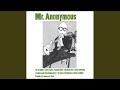 Mr. Anonymous
