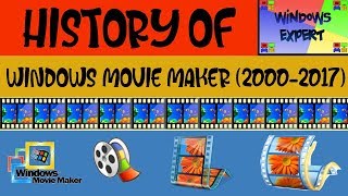 HISTORY OF WINDOWS MOVIE MAKER [2000-2017]