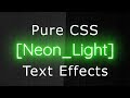 Pure CSS Neon Light Text Effects - Pure Css Tutorials - Css Text Effects
