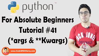*args and **kwargs In Python | Python Tutorials For Absolute Beginners In Hindi #41