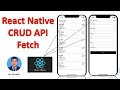 react-native crud api with fetch | full demo