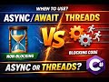 Async/Await vs Threads in C# | Real Examples & When to Use Each