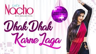 Let's Nacho with Neelam Patel - Dhak Dhak Karne Laga - Bollywood Dance Choreography