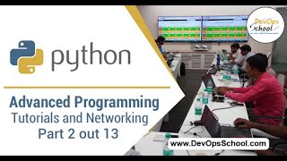 Python Advanced Programming Tutorials and Networking Part 2 out 13 — By DevOpsSchool
