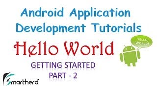 [OBSOLETE] Android Tutorial : HELLO WORLD : Part - 2 GETTING STARTED