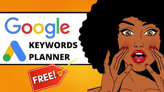 How to Use Google Keyword Planner for Free 2021