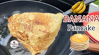 Let’s Make The Easiest Banana Pancake Recipe | The Best Banana Pancake | How to Make Banana Pancake