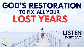 God Will Restore ALL Your LOST Years [Powerful Christian Motivation and Prayer] | Spirituality Hub