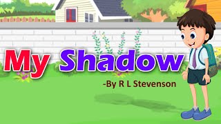 My Shadow | My Shadow Poem by Robert Louis Stevenson | English Poem with Lyrics