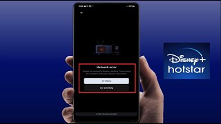 How to Fix Network Error Unable to Connect to Disney Hotstar Error on Android Device