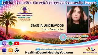 Stassia Underwood, Trans Navigator | Building Connection Through Transgender Community Support