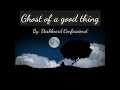 Ghost Of A Good Thing Lyrics | Dashboard Confessionals | HQ AUDIO