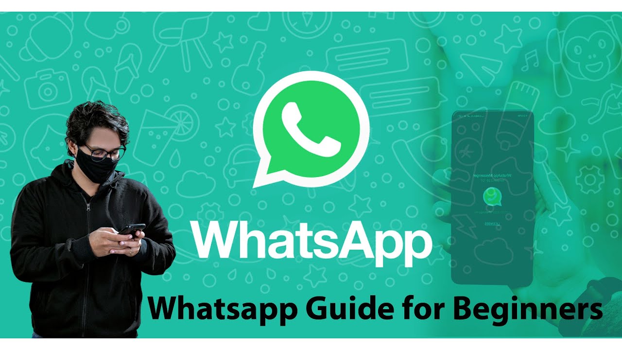 Beginners Guide To Whatsapp | Whatsapp For Beginners | Whatsapp Guide ...