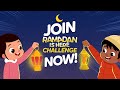 Ramadan Is Here Challenge 🌙 MiniMuslims #RamadanIsHere ☀️