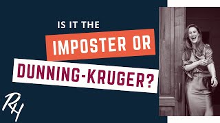 Are You an Imposter or Just Feeling the Dunning Kruger Effect?