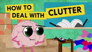 How to Deal with Clutter When You Have ADHD