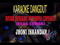 Karaoke Hitam Duniamu Putihnya Cintaku Nada Cewek - Jhoni Iskandar (Karaoke Dangdut Tanpa Vocal)