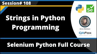Strings in Python (Selenium Python - Session 108)