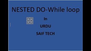 nested do-while loop || saif tech || c language in urdu