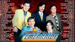 LOS TEMERARIOS VIEJITAS ROMANTICAS ÉXITOS - LOS TEMERARIOS MIX ROMANTICAS PARA ENAMORARSE Y MAS