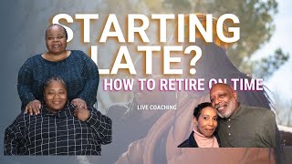5 Steps to Retire On Time, Even If You Started Late | Financial Independence for Black Folks