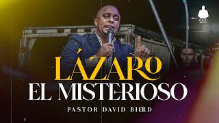 Lázaro ¡EL MISTERIOSO! Pastor David Bierd | Puerto Plata